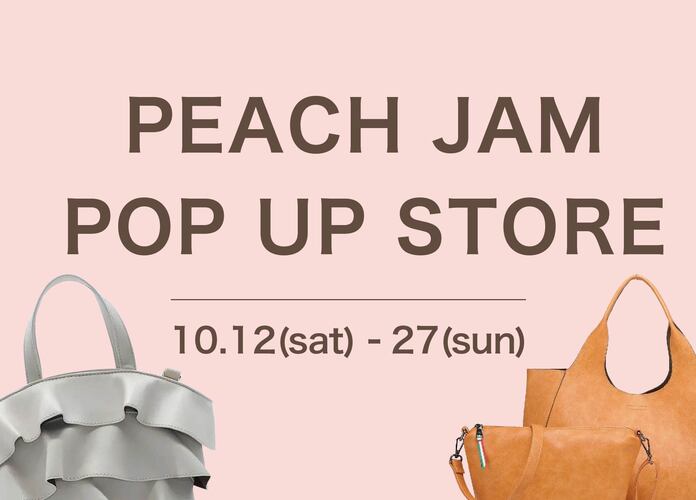 ピーチジャム　POP UP STORE