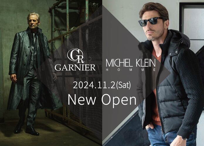 「ガルニエ」・「ミッシェルクランオム」NEW OPEN