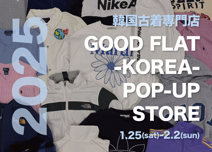 韓国古着「GOOD FLAT-KOREA-」POP UP STORE
