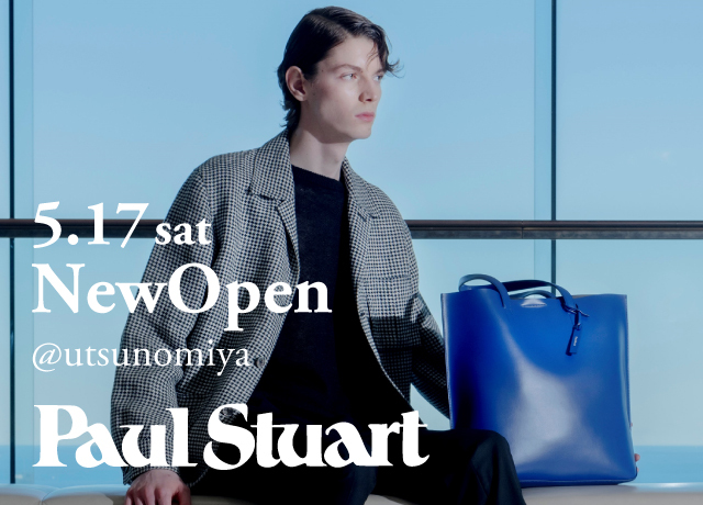 ポールスチュアート NEW OPEN