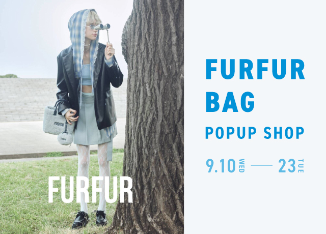 FURFUR (ファーファー) BAG 期間限定販売会