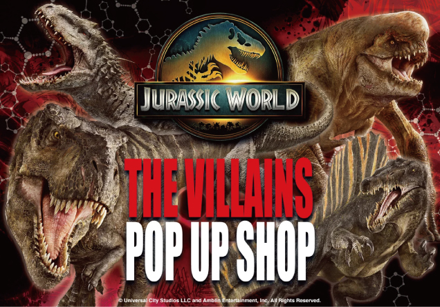 JURASSIC WORLD THE VILLAINS POP UP SHOP