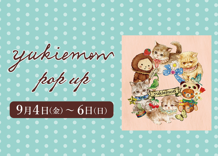 yukiemon POP UP