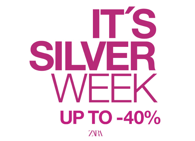ZARA | IT'S SILVER WEEK 9/11(金)-