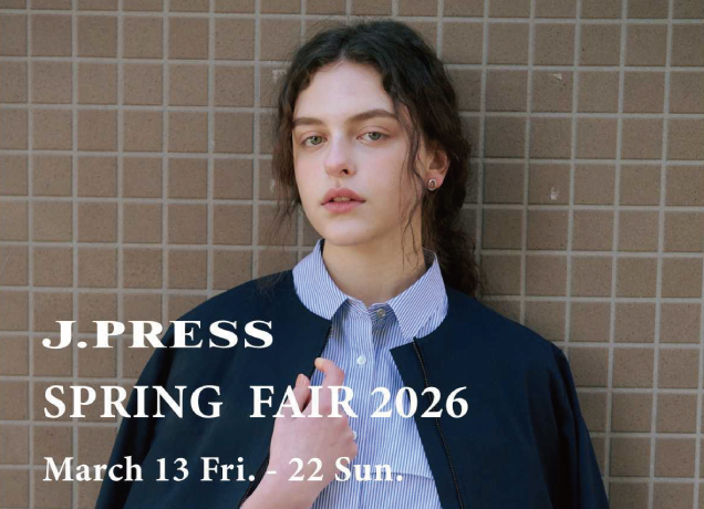 〈J.PRESS〉SPRING FAIR 2026