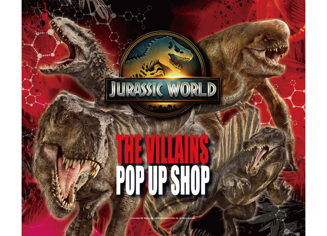 JURASSIC WORLD THE VILLAINS POP UP SHOP
